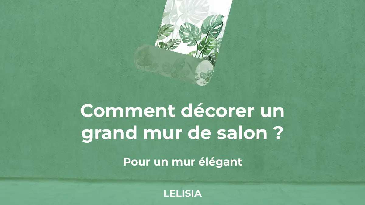 Comment décorer un grand mur de salon ?