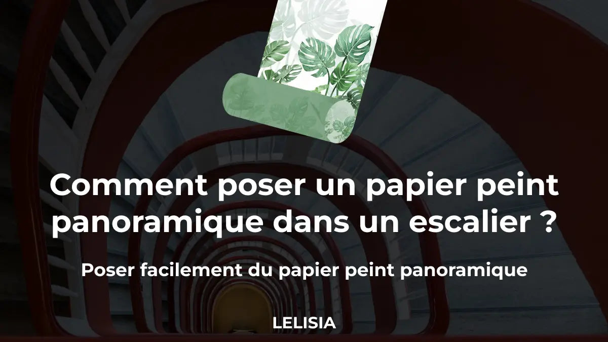 Comment poser un papier peint panoramique dans un escalier ?
