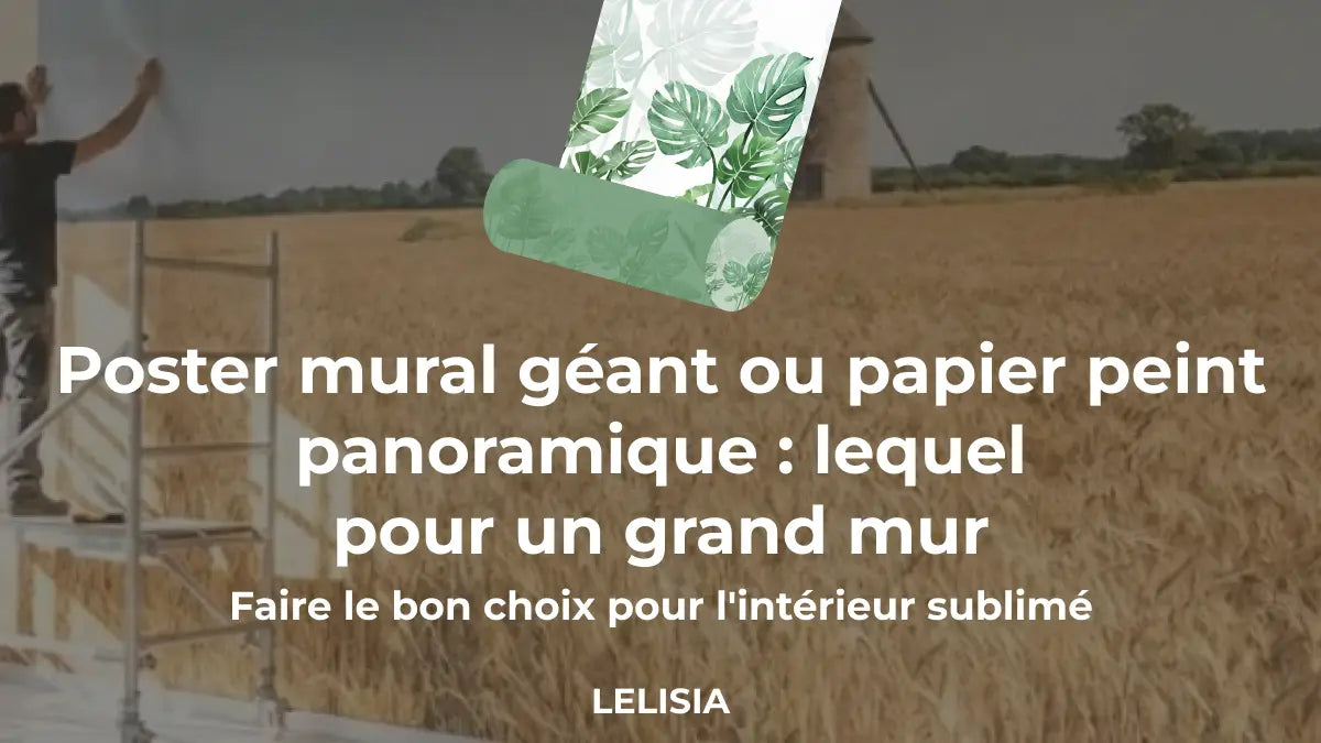 Poster mural géant ou papier peint panoramique : lequel pour un grand mur