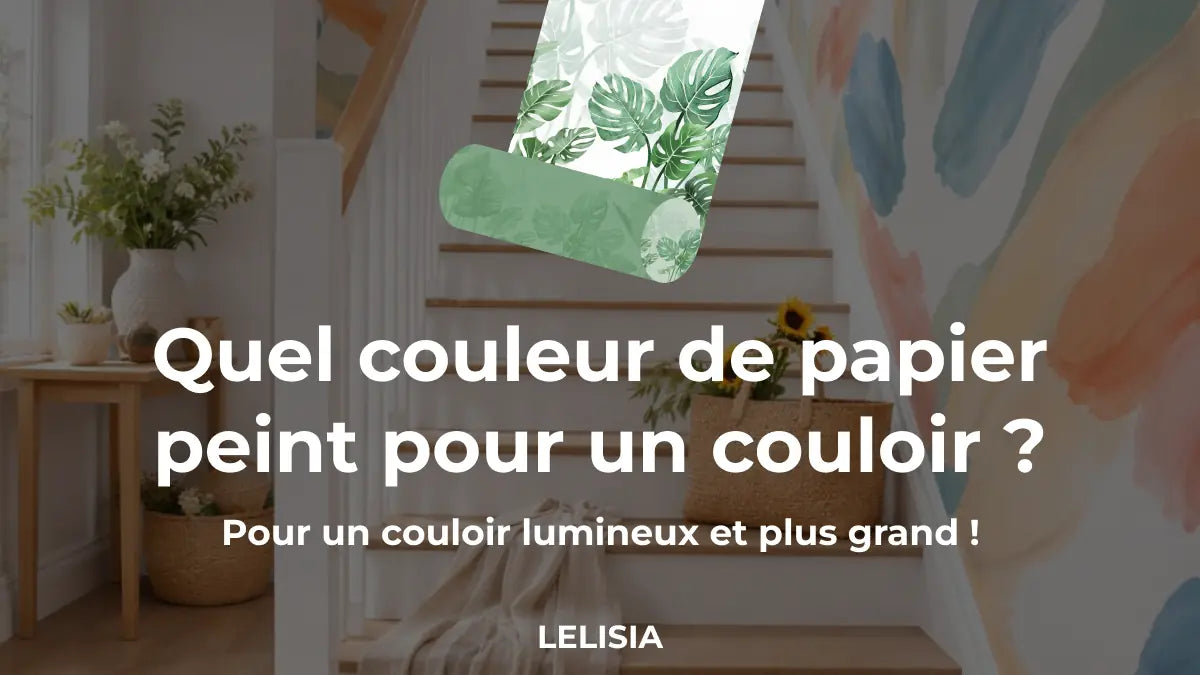 Quel couleur de papier peint pour un couloir ?