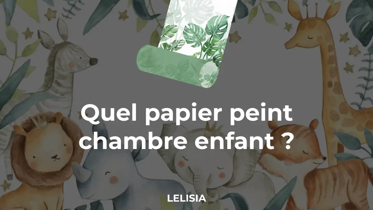Quel papier peint chambre enfant ?