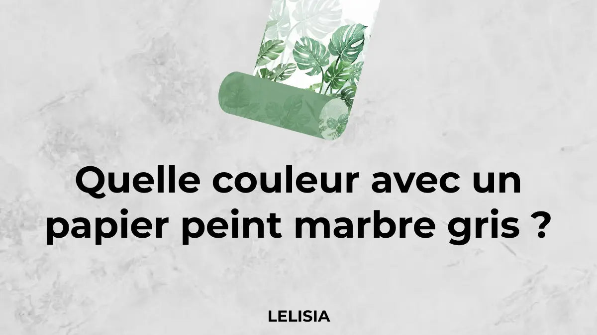 Quelle couleur avec un papier peint marbre gris ?