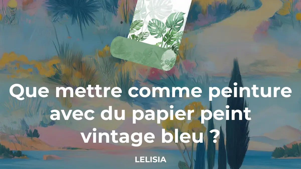 Que mettre comme peinture avec du papier peint vintage bleu ?